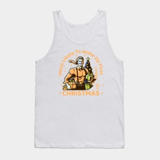 Most Likely to Wake up First Christmas - Family Christmas - Merry Christmas Tank Top